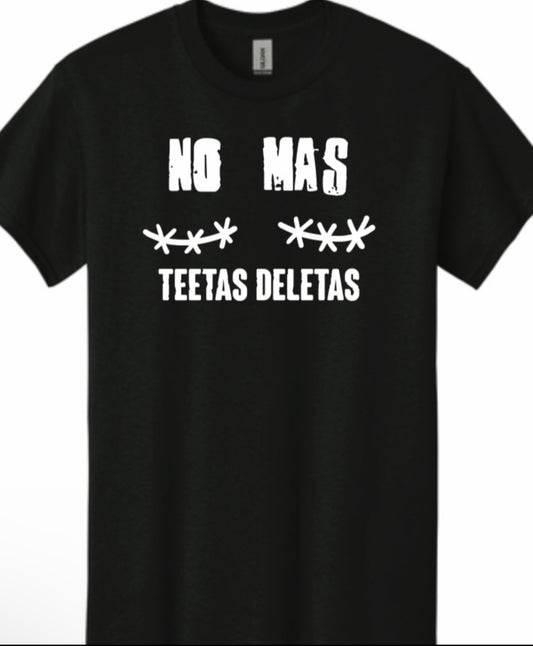 No Mas Teetas Deletas (Short Sleeve T-Shirt)